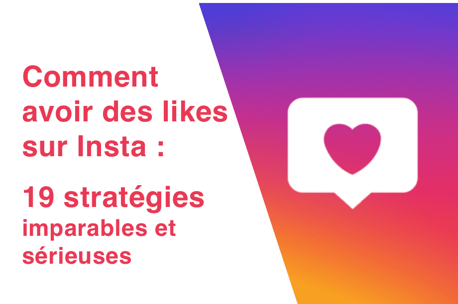 Cover Image for Comment avoir des likes sur Insta : 19 stratégies imparables et sérieuses