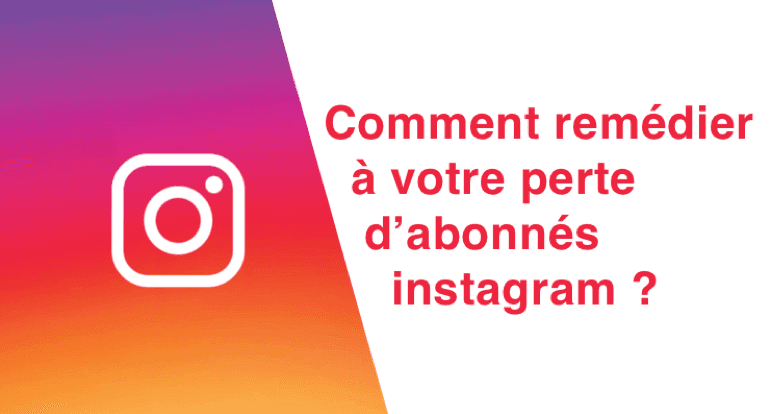 Cover Image for Pourquoi j’ai une perte d’abonnés Instagram et comment y remédier ?